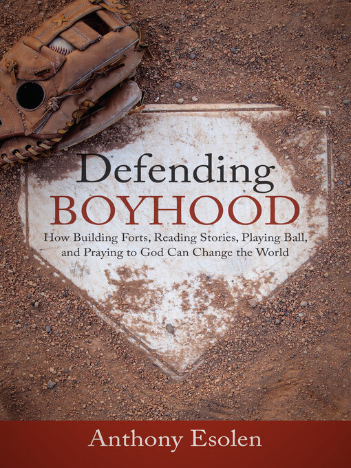 Title details for Defending Boyhood by Anthony Esolen - Wait list